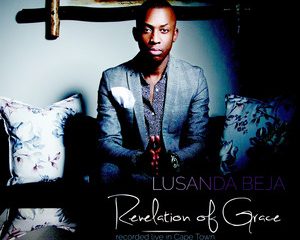 Lusanda Beja Revelation Of Grace Album zamusic Afro Beat Za 2 300x240 - Lusanda Beja – He’s Alive