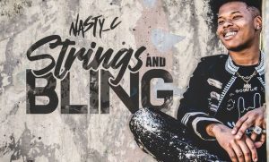 Nasty C Strings and Bling 1 300x181 Afro Beat Za 6 - Nasty C – King ft ASAP Ferg