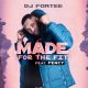 DJ Fortee – Made for the Fit ft. Fency 80x80 - DJ Fortee – Made for the Fit ft. Fency