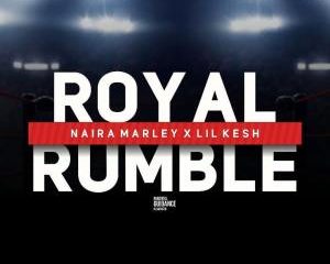 Royal Rumble Afro Beat Za 300x240 - Naira Marley – Royal Rumble Ft. Lil Kesh