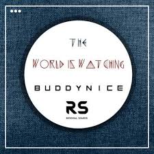 Buddynice – The World Is Watching Redemial Mix - Buddynice – The World Is Watching (Redemial Mix)