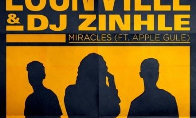 Locnville DJ Zinhle – Miracles Remix ft. Apple Gule 400x240 - Locnville & DJ Zinhle – Miracles (Remix) ft. Apple Gule