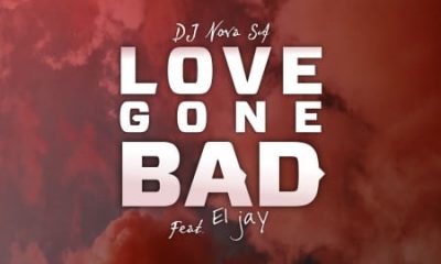 Dj Nova SA – Love Gone Bad Ft. Eljay Hiphopza 400x240 - Dj Nova SA – Love Gone Bad Ft. Eljay