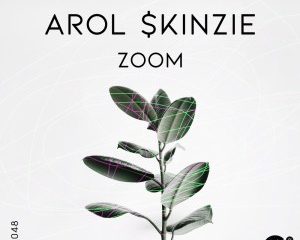 Arol kinzie – Zoom Original Mix Hiphopza 300x240 - Arol $kinzie – Zoom (Original Mix)