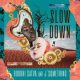 Boddhi Satva Jsomething – Slow Down Hiphopza 80x80 - Boddhi Satva & J’something – Slow Down