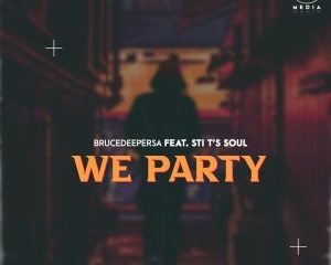 BruceDeeperSA STI Ts Soul – We Party Original Mix Hiphopza 300x240 - BruceDeeperSA & STI T’s Soul – We Party (Original Mix)