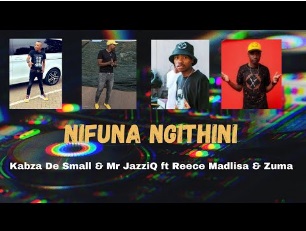 Kabza De Small Mr Jazziq – Nifuna Ngithini Ft. Reece Madlisa Zuma Hiphopza - Kabza De Small & Mr Jazziq – Nifuna Ngithini Ft. Reece Madlisa & Zuma
