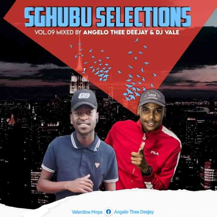 Angelo Thee DJ DJ Vale – Sgubhu Selection Vol. 09 Mix Hiphopza - Angelo Thee DJ & DJ Vale – Sgubhu Selection Vol. 09 Mix