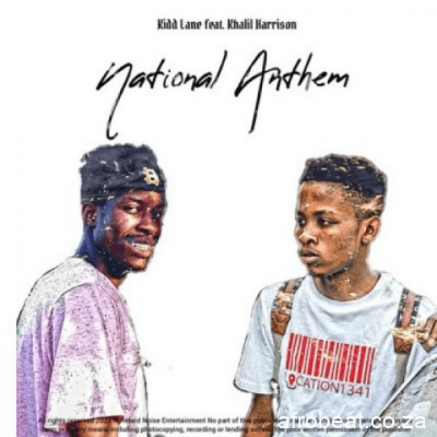 Kidd Lane – National Anthem Ft. Khalil Harrison Hiphopza - Kidd Lane – National Anthem Ft. Khalil Harrison