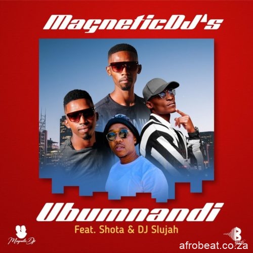 Magnetic DJs – Ubumnandi Ft. Shota DJ Slujah Hiphopza - Magnetic DJs – Ubumnandi Ft. Shota & DJ Slujah