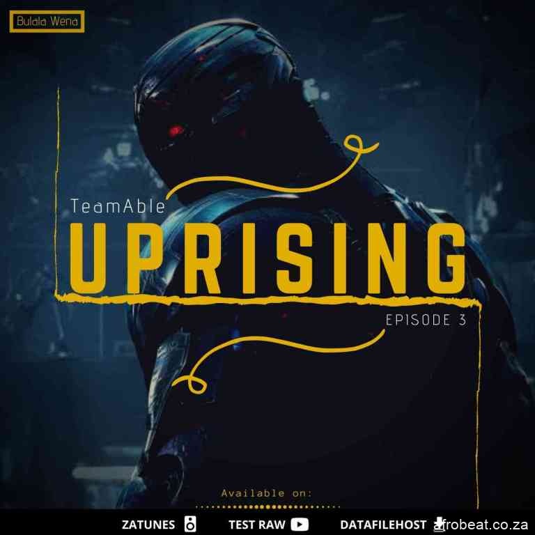 Team Able – Uprising III Hiphopza 3 - Team Able – General Purpose Ft. Toxicated Keys & Gemvalley MusiQ