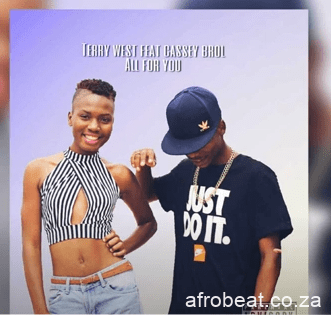 Terry West – All For You Ft. Cassey Brol Official Audio Hiphopza - Terry West – All For You Ft. Cassey Brol (Official Audio)
