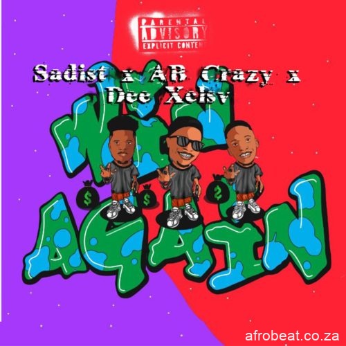 Sadist – Win Again Ft. AB Crazy Dee XCLSV Hiphopza - Sadist – Win Again Ft. AB Crazy & Dee XCLSV