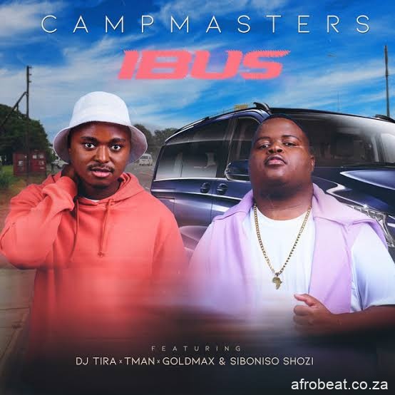images 30 - CampMasters – iBus ft. T-Man, DJ Tira, Goldmax, Siboniso Shozi