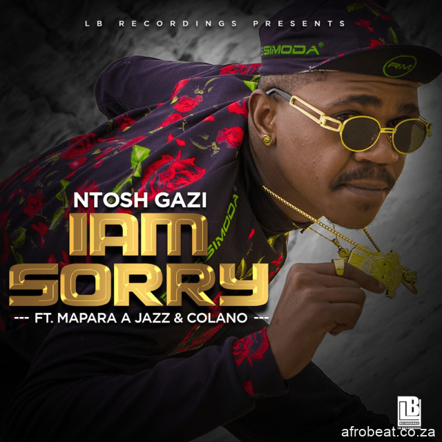 sddefault - Ntosh Gazi, Mapara A Jazz & Colano – I am Sorry