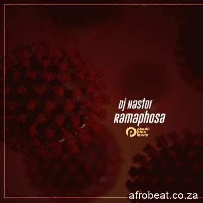DJ Nastor – Ramaphosa Ft. Tsholo Hiphopza - DJ Nastor – Ramaphosa Ft. Tsholo