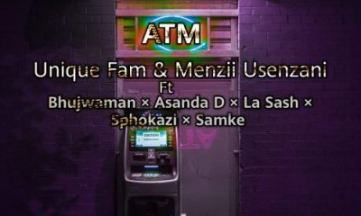 Unique Fam Menzii – ATM ft. Bhujwaman Asanda D La Sash Sphokazi Samke mp3 download zamusic Hip Hop More Afro Beat Za 400x240 - Unique Fam & Menzii – ATM ft. Bhujwaman, Asanda D, La Sash, Sphokazi & Samke