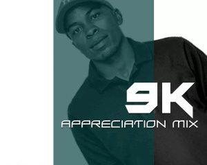 Rodney SA – 9K Appreciation Mix mp3 download zamusic Afro Beat Za 300x240 - Rodney SA – 9K Appreciation Mix