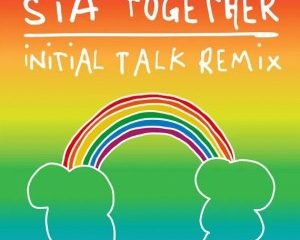 Sia – Together Initial Talk Remix mp3 download zamusic Afro Beat Za 300x240 - Sia – Together (Initial Talk Remix)