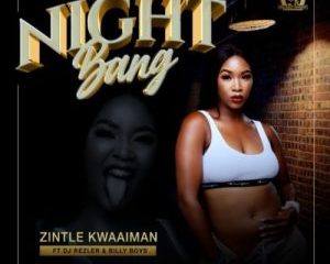 Z Hip Hop More Afro Beat Za 300x240 - Zintle Kwaaiman ft. DJ Rezler & Billy Boys – Night Bang