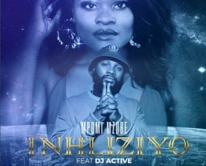 Mpumi Mzobe ft DJ Active Inhliziyo Hip Hop More Afro Beat Za 298x240 - Mpumi Mzobe ft DJ Active – Inhliziyo