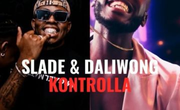 Slade Daliwonga – Kontrolla Hip Hop More Afro Beat Za - Slade & Daliwonga – Kontrolla