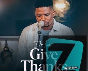 DOWNLOAD Dr Tumi Give Thanks Album