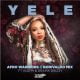 Afro Warriors & Dorivaldo Mix – Yele ft. Xoli M & Drama Drizzy