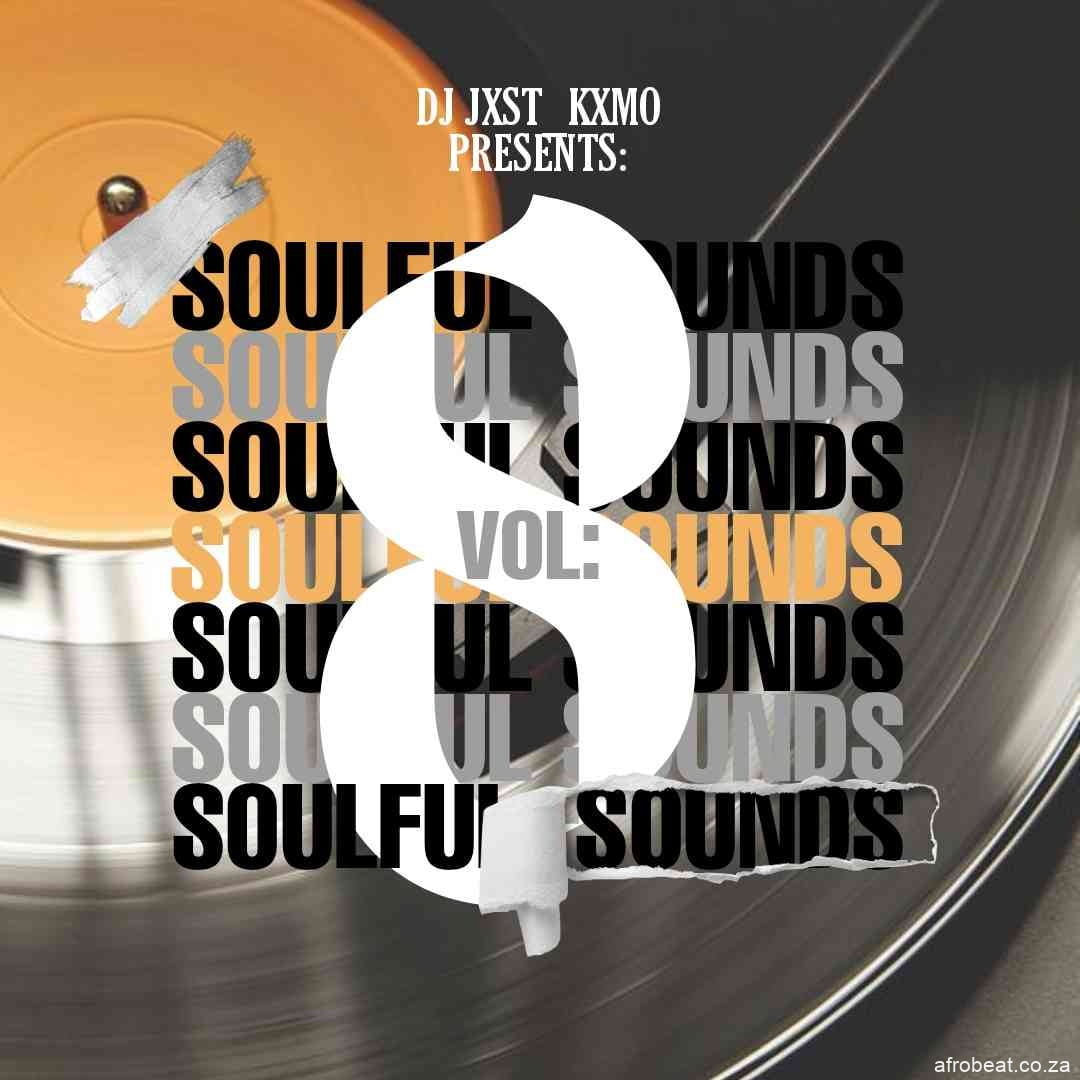 DJ Jxst_Kxmo – Soulful Sounds Vol. 8