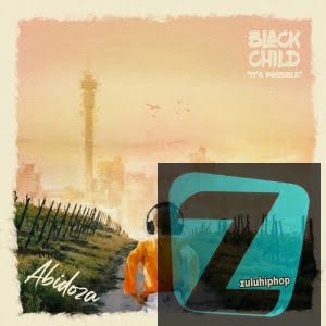 DOWNLOAD Abidoza Black Child Album