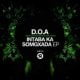 D.O.A – Intaba Ka Somgxada (Original Mix)