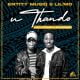 Entity MusiQ & Lil’Mo – Uthando Ft. Faith Strings & Skhundebz