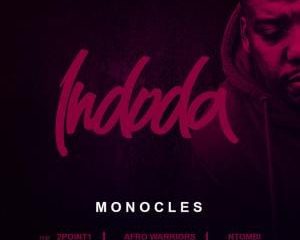 Monocles, 2Point1 & Afro Warriors ft. Ntombi – Indoda
