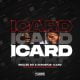 Nkulee 501, Skroef28 – ICARD ft. Mpho Spizzy, Young Stunna & HouseXcape