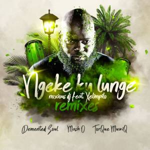 Noxious DJ Ft. Xelimpilo – Ngeke Ku Lunge (Demented Soul Imp5 Afro Mix)