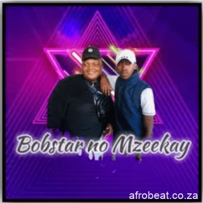 Bobstar No Mzeekay ft Isotope – Nqandeka