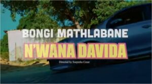 Bongi Mathlabane – Nwana Davida (Song)
