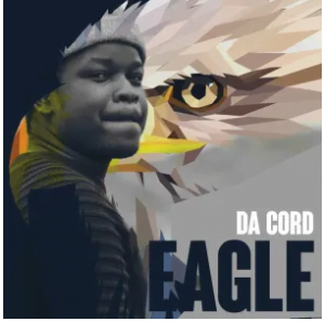 Da Cord – Eagle (New Song)