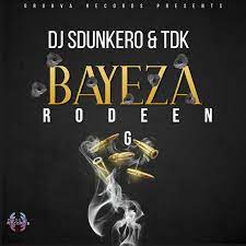 DJ Sdunkero x TDK Ft. Rodeen G Black  – Bayeza (Audio)