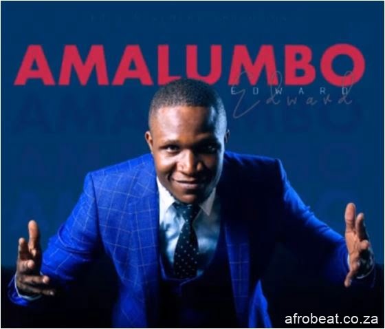 Edward Mukuka – Amalumbo (Audio)