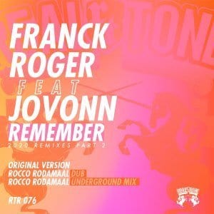 Franck Roger, Jovonn – Remember (Rocco Rodamaal 2020 Dub)