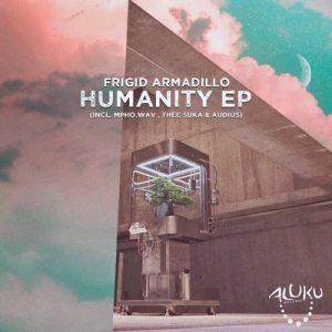 Frigid Armadillo – Humanity (Original Mix)  (Song)