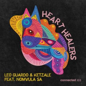 Leo Guardo, Ketzale ft. Nomvula SA  – Heart Healers (Song)