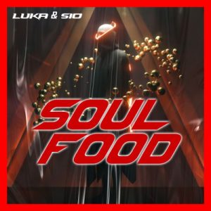 Luka & Sio – Soul Food (Jazzuelle’s Darkside Reimagine) (Audio)