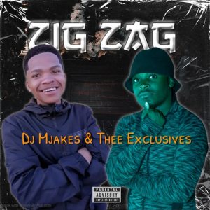 DJ Mjakes x Thee Exclusives – Zig Zag (Song)