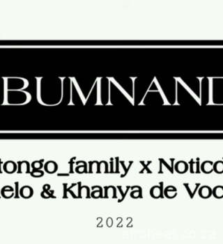 Katongo Family & Noticdj  Ft. Tumelo Khanya De Vocalist – Ubumnandi (Song)