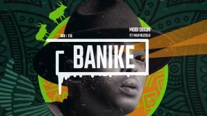 Mobi Dixon  ft Mafikizolo – Banike (Song)