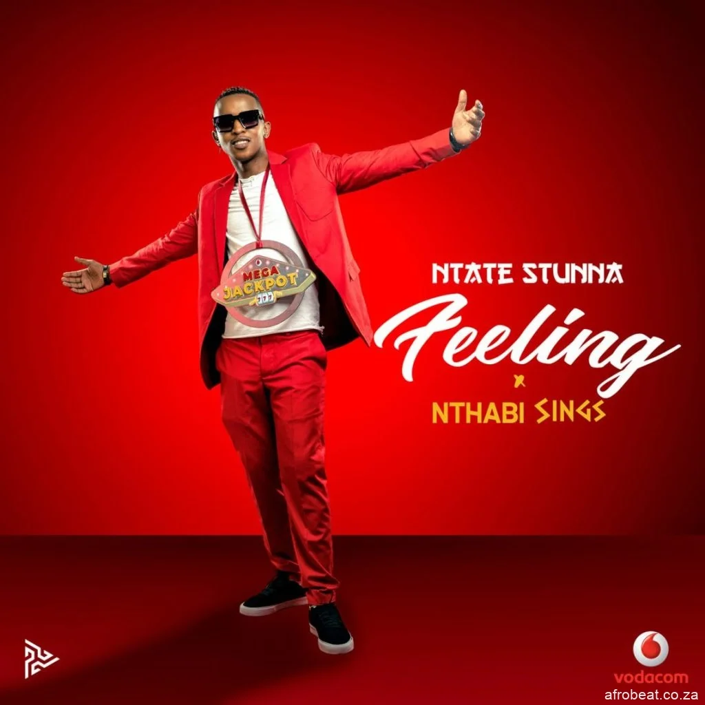 Ntate Stunna ft. Nthabi Sings  – Feeling (Song)