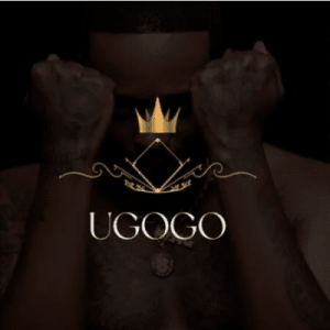 Sir Trill  ft. T&T MUSIQ – Ugogo (Song)